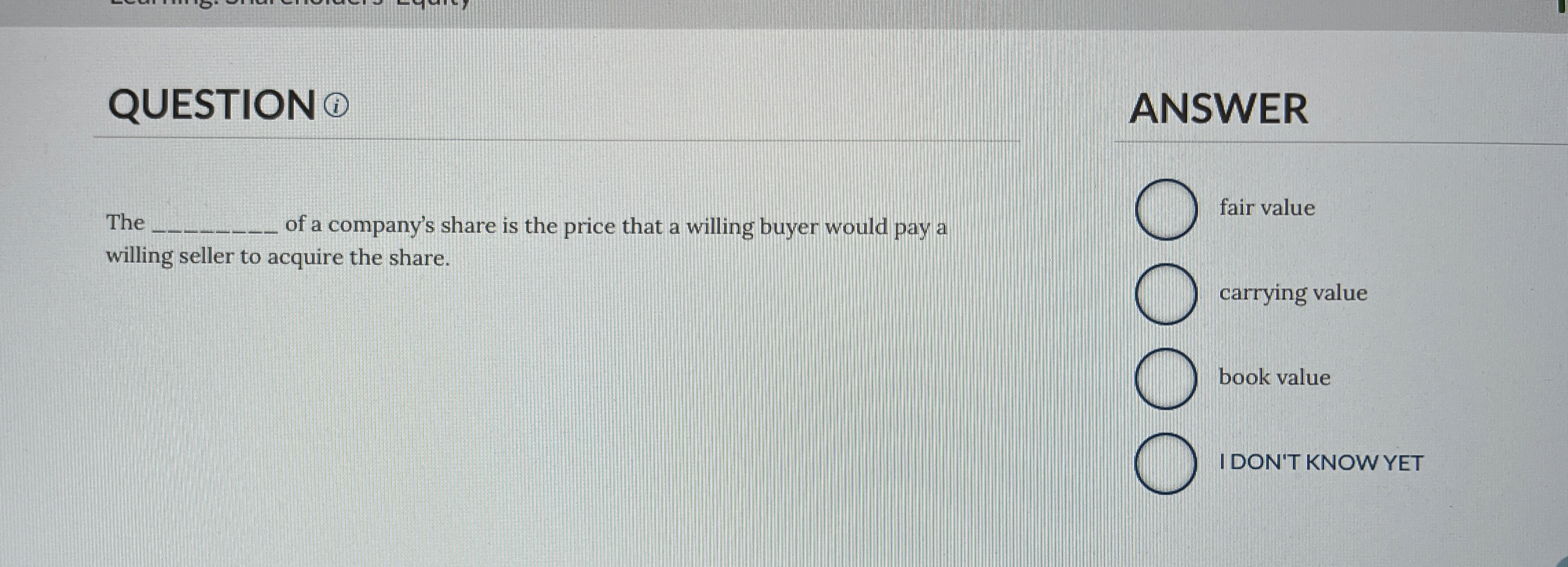 QUESTION ( i ) The of a company's share is the