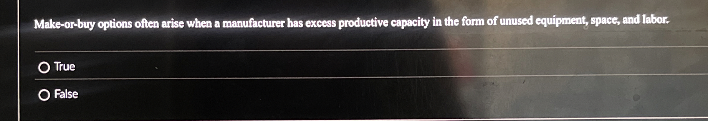 Make - or - buy options often arise when a