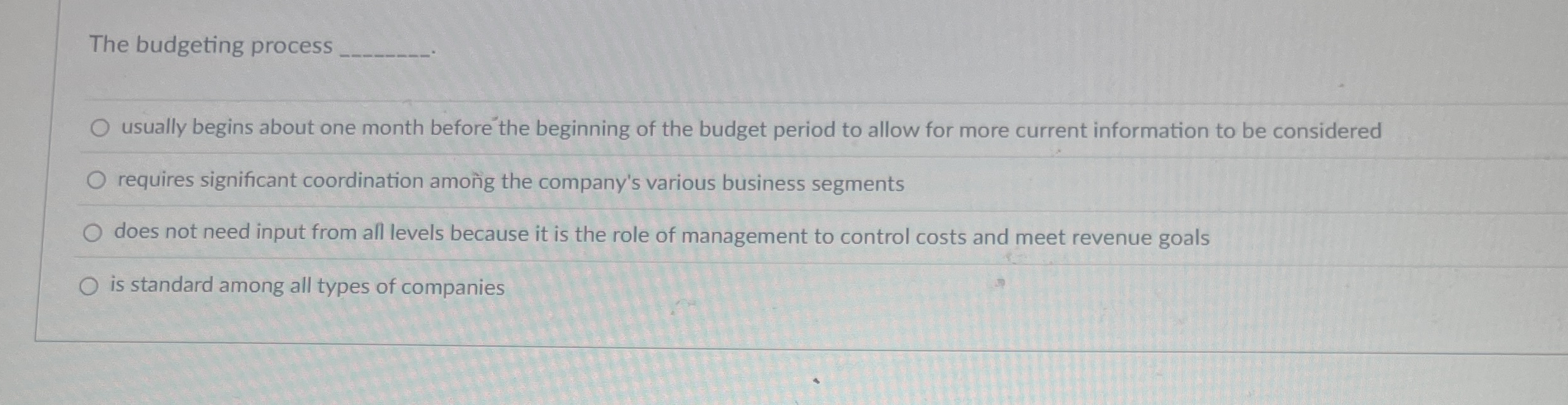 The budgeting process usually begins about one