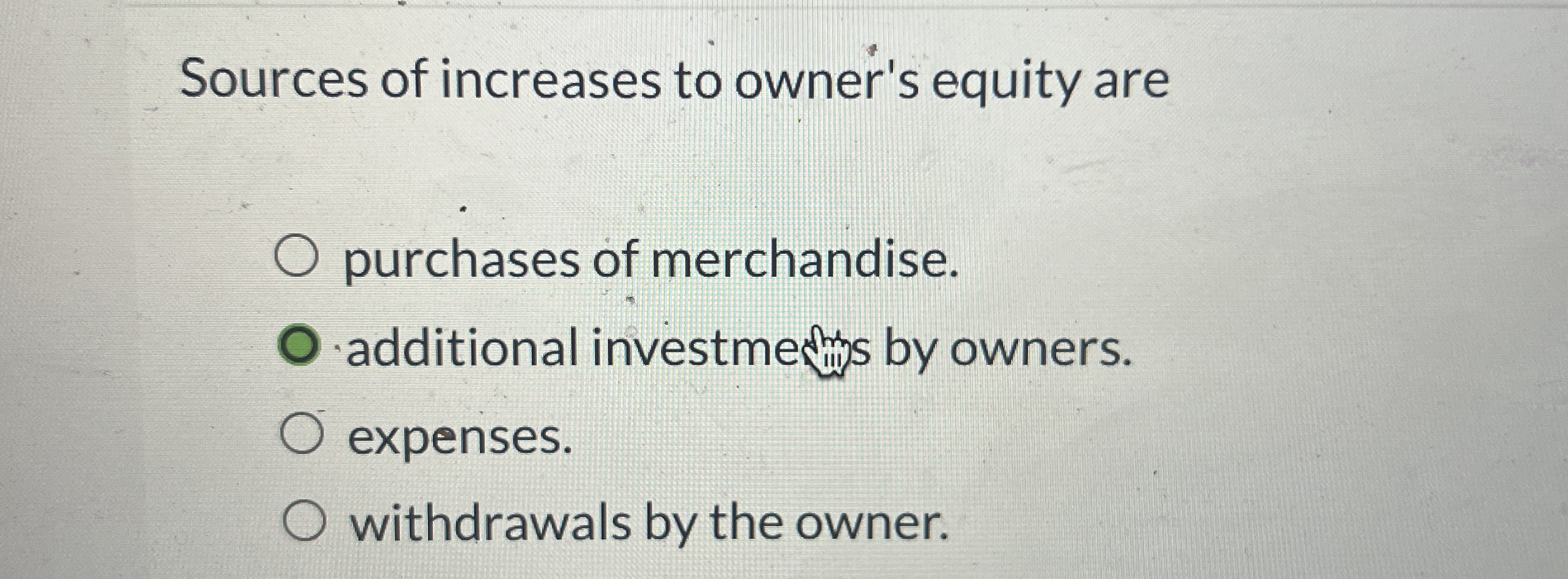Sources of increases to owner's equity are