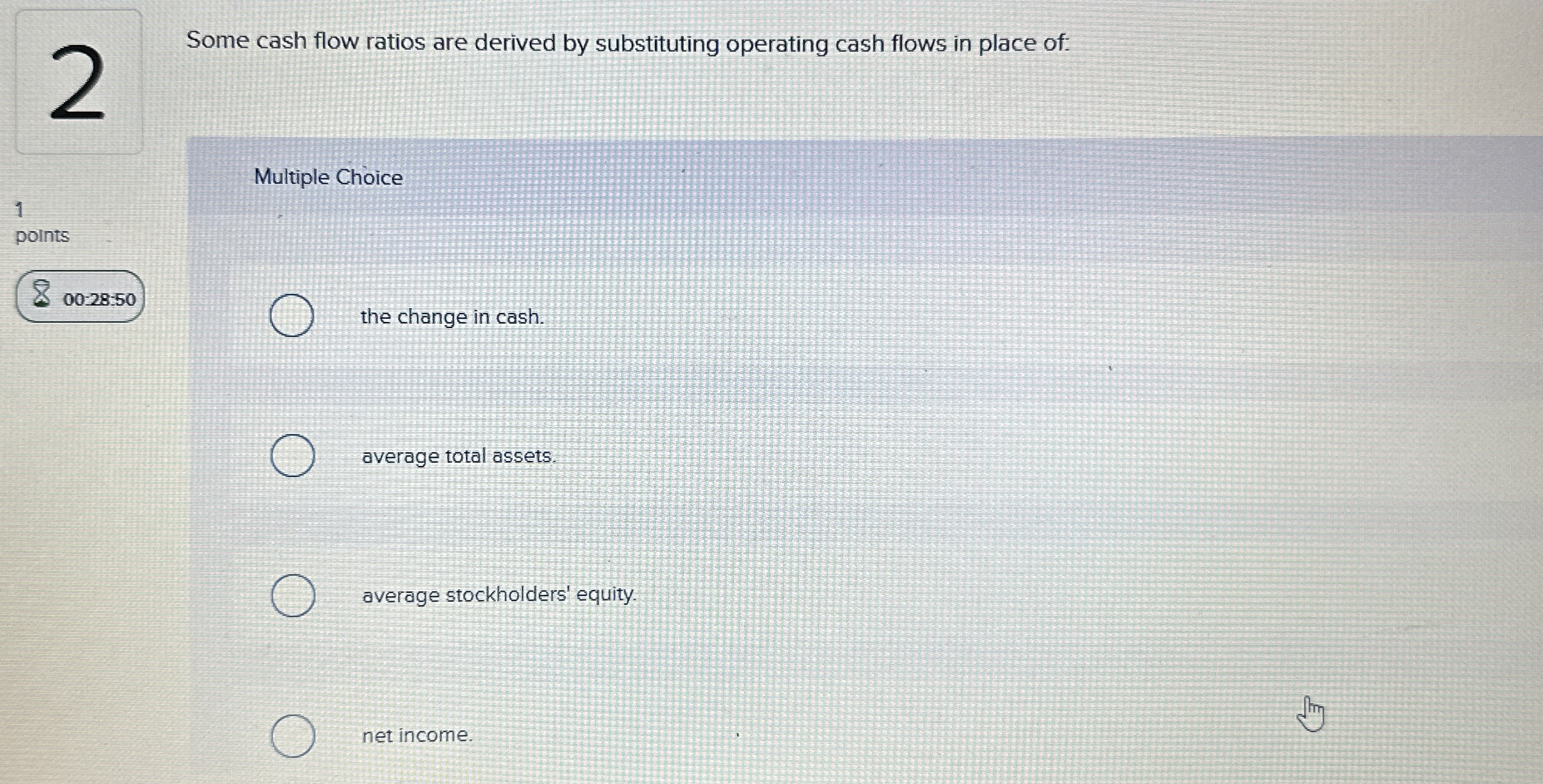 2 Some cash flow ratios are derived by