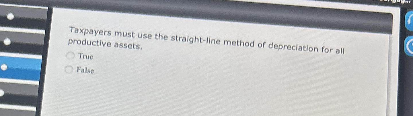 Taxpayers must use the stralght - line method of