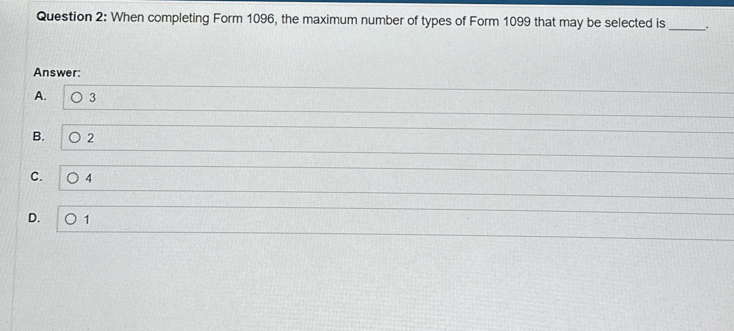 Question 2 : When completing Form 1 0 9 6 , the