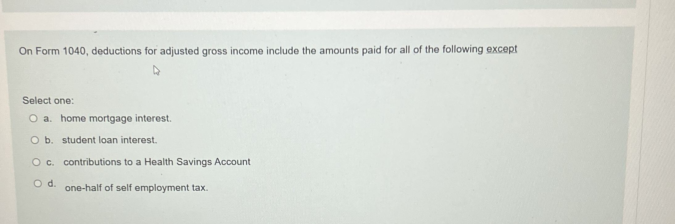 On Form 1 0 4 0 , deductions for adjusted gross