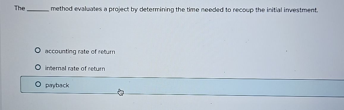 The q , method evaluates a project by determining