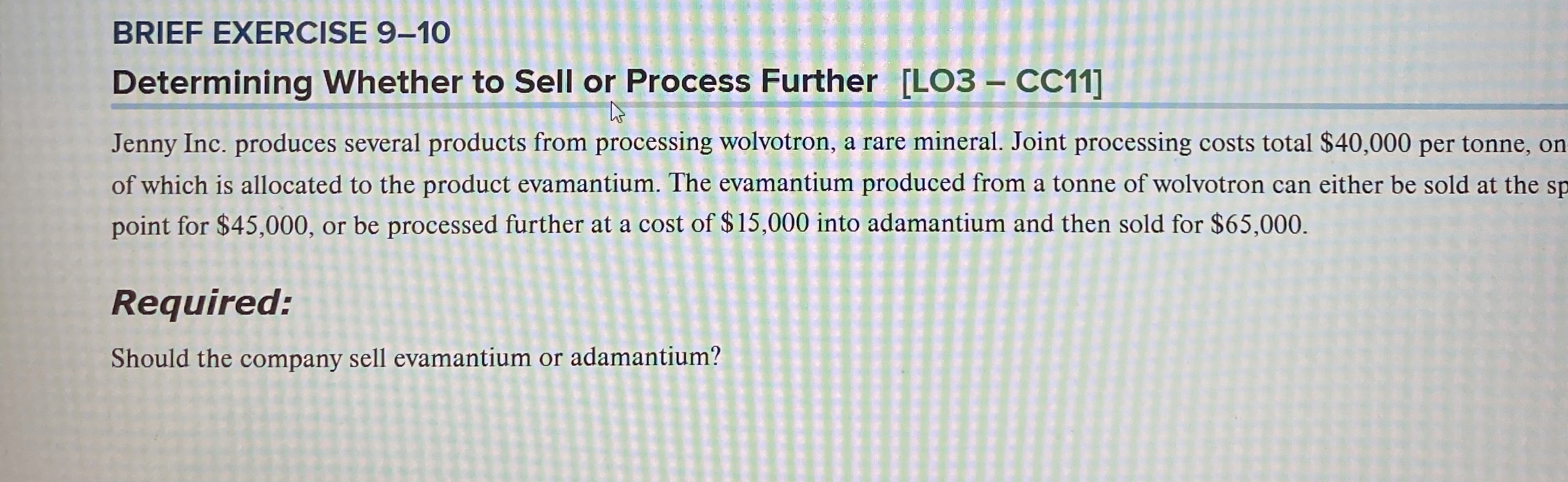 BRIEF EXERCISE 9 - 1 0 Determining Whether to