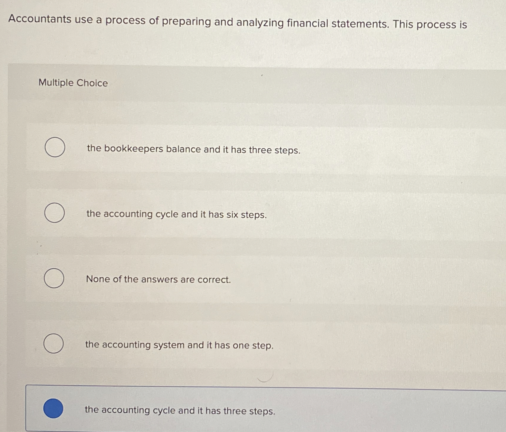 Accountants use a process of preparing and