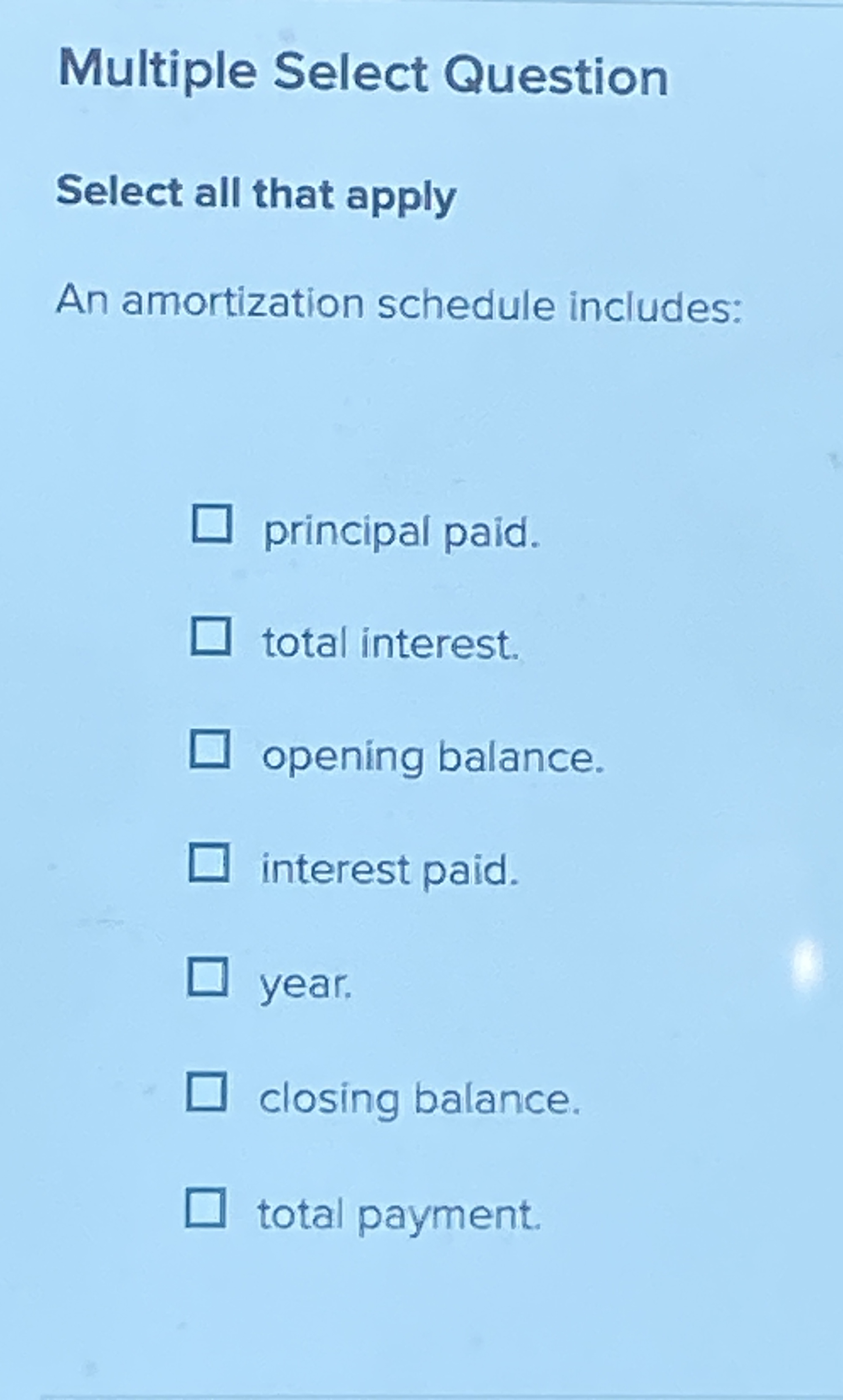 Multiple Select Question Select all that apply An
