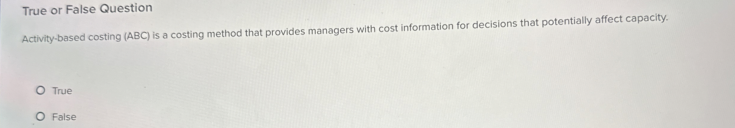 True or False Question Activity - based costing (