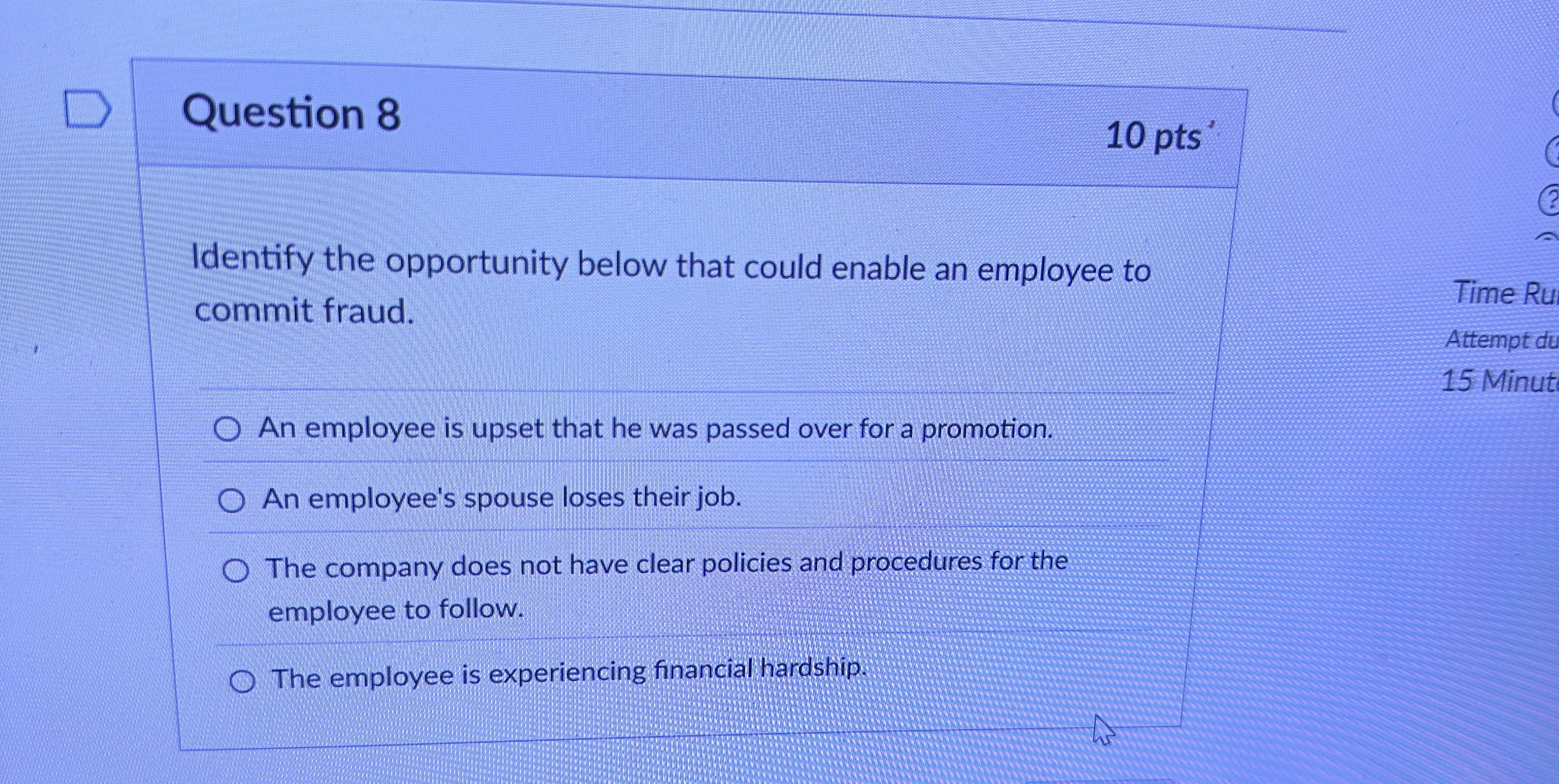 Question 8 1 0 pts Identify the opportunity below