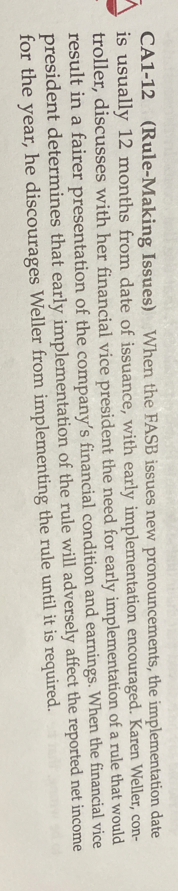 CA 1 - 1 2 ( Rule - Making Issues ) When the FASB