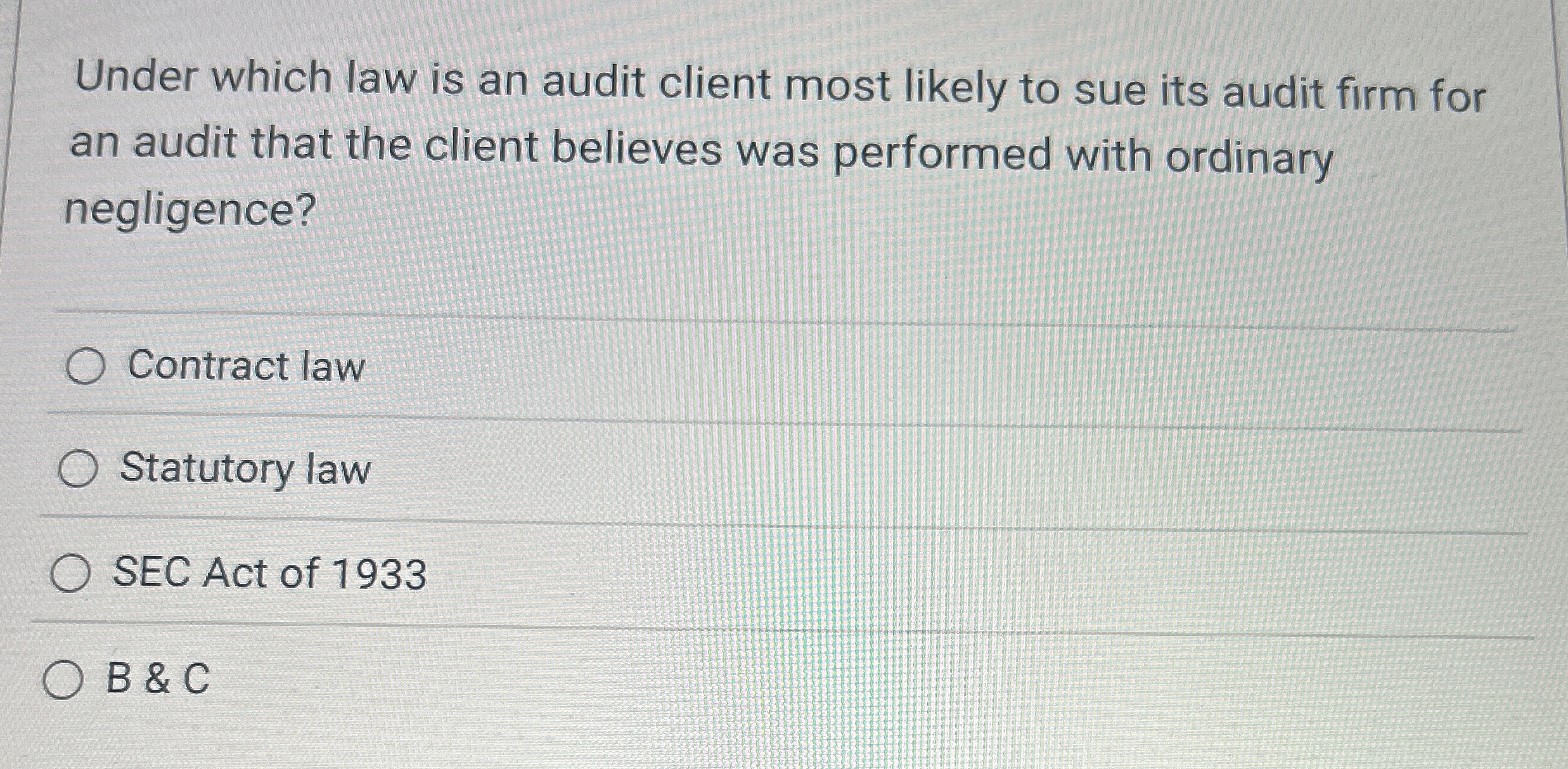 Under which law is an audit client most likely to