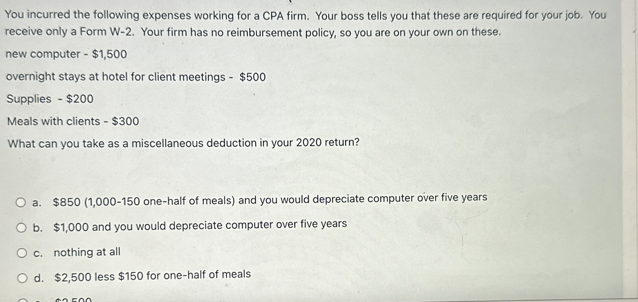 You incurred the following expenses working for a