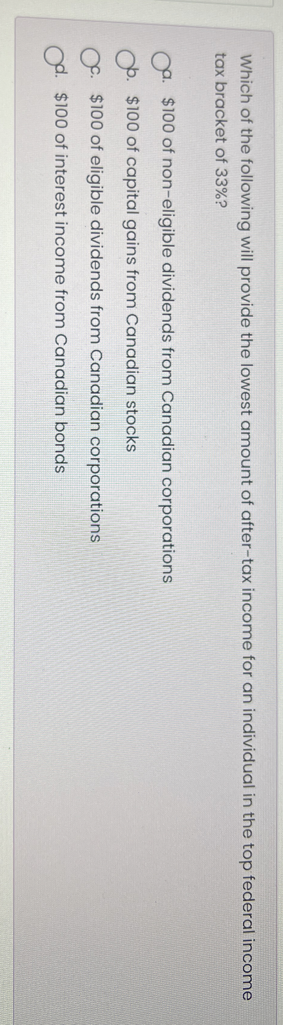 Which of the following will provide the lowest