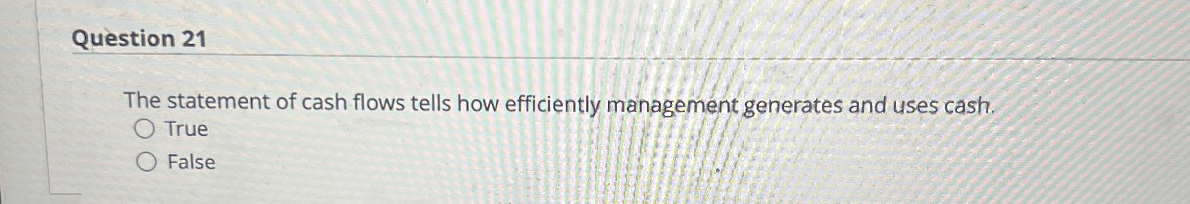 Question 2 1 The statement of cash flows tells