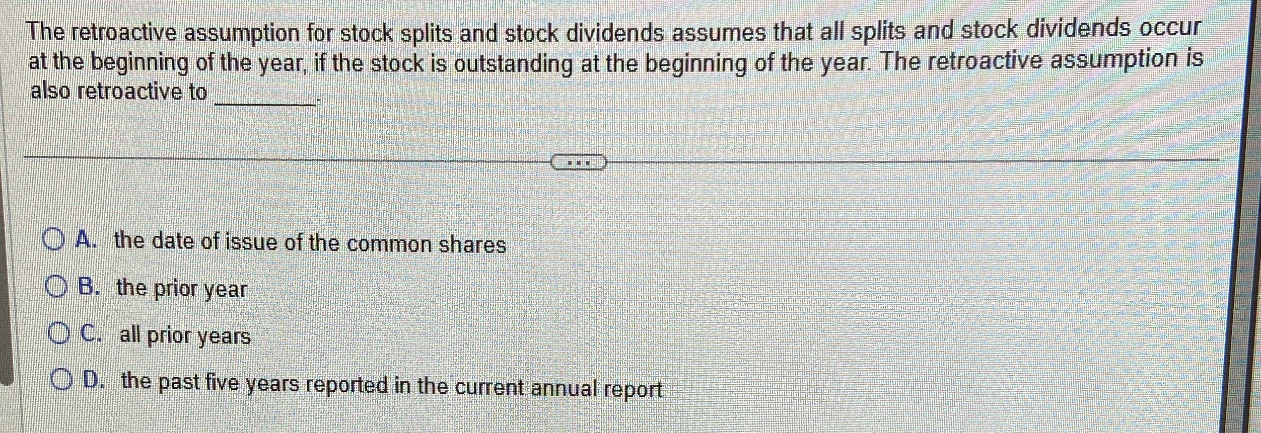 The retroactive assumption for stock splits and