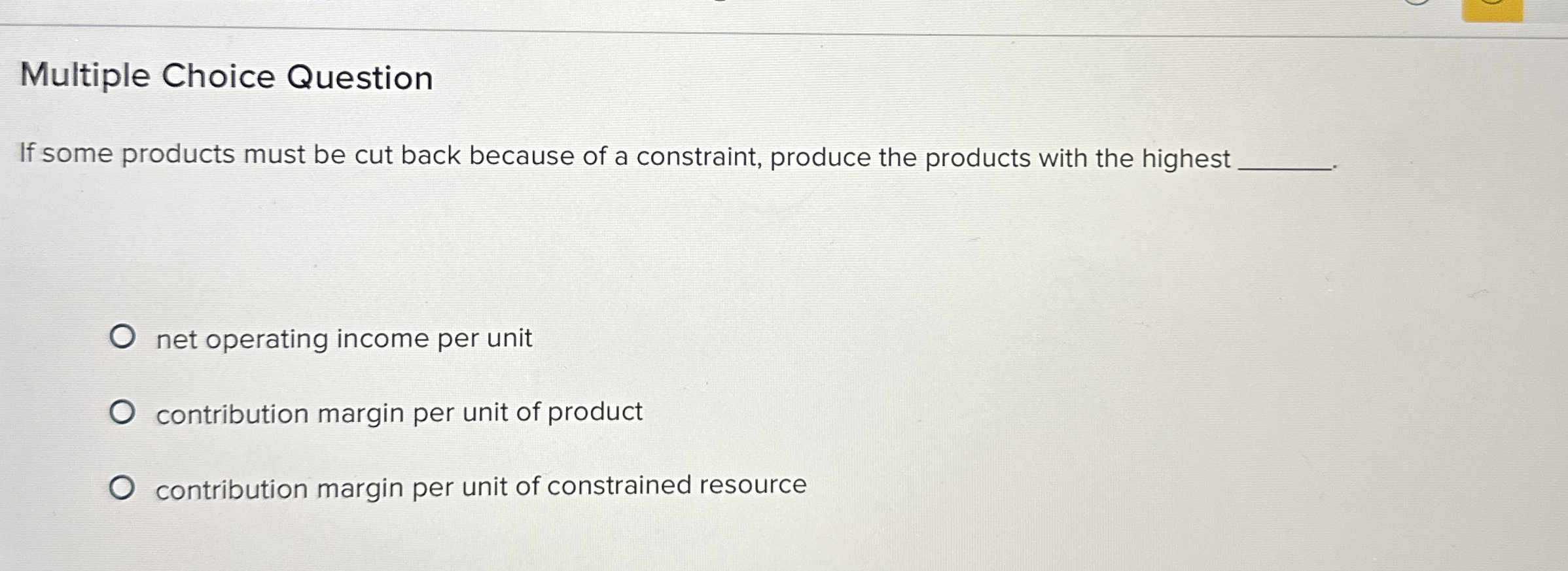 Multiple Choice Question If some products must be