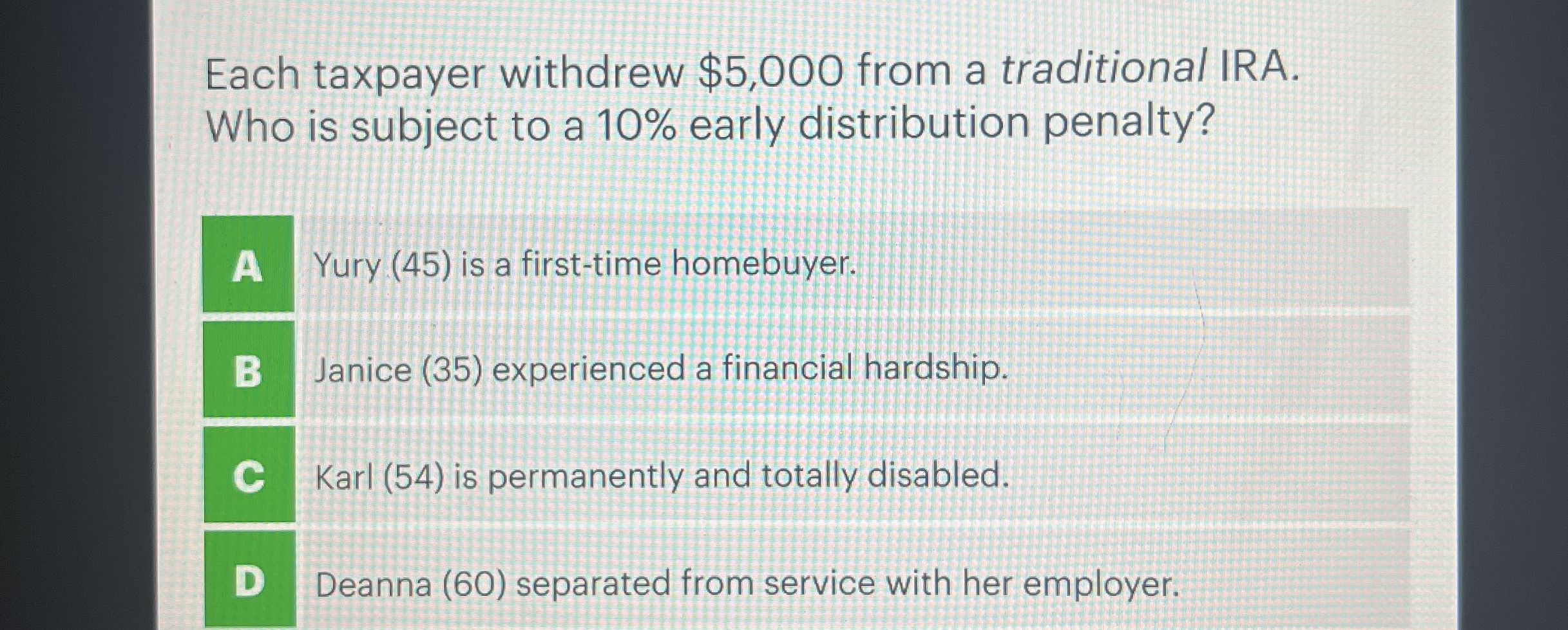 Each taxpayer withdrew $ 5 , 0 0 0 from a