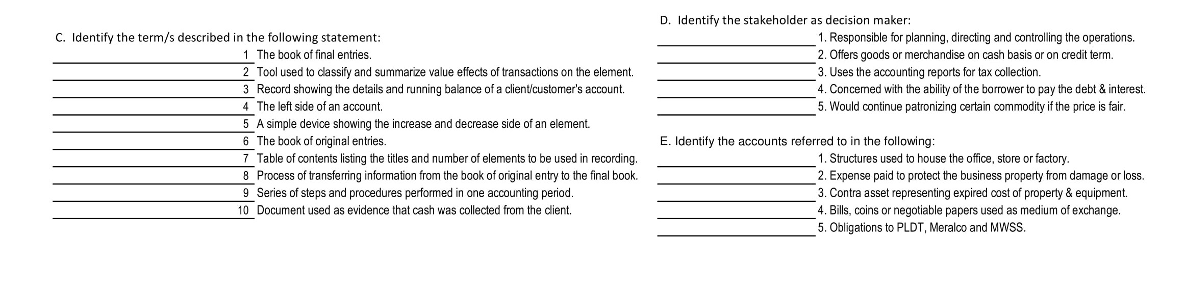 Accounting: D. Identify the stakeholder as