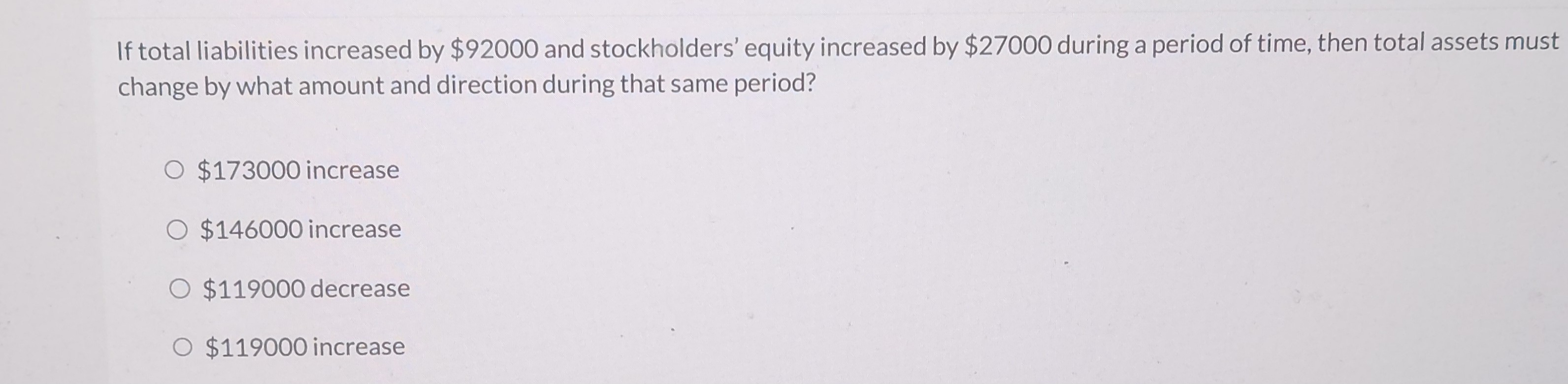 If total liabilities increased by $92000 and