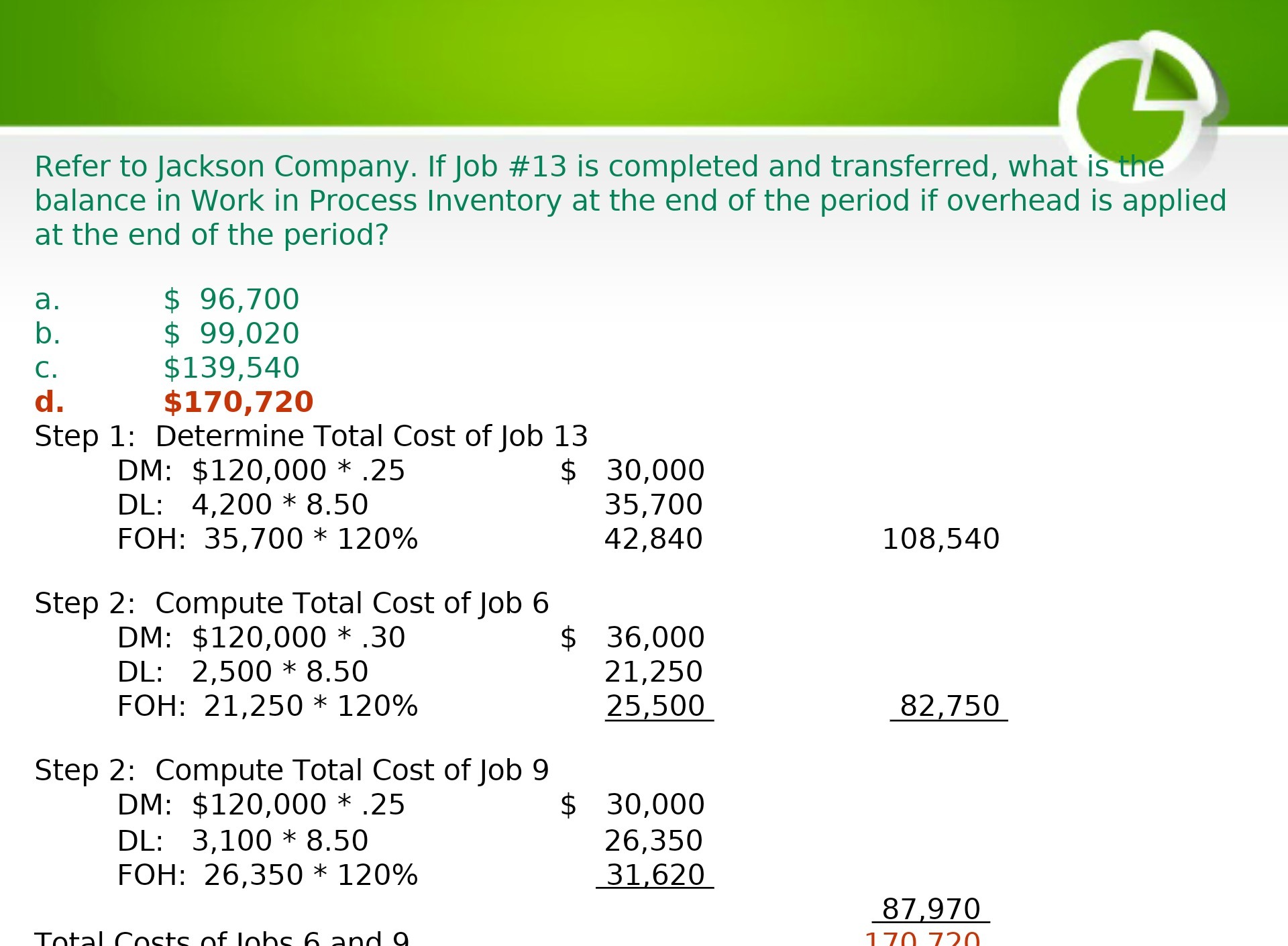Refer to Jackson Company. If Job #13 is completed