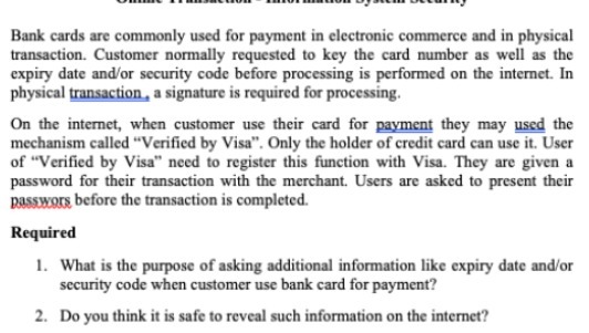 Bank cards are commonly used for payment in