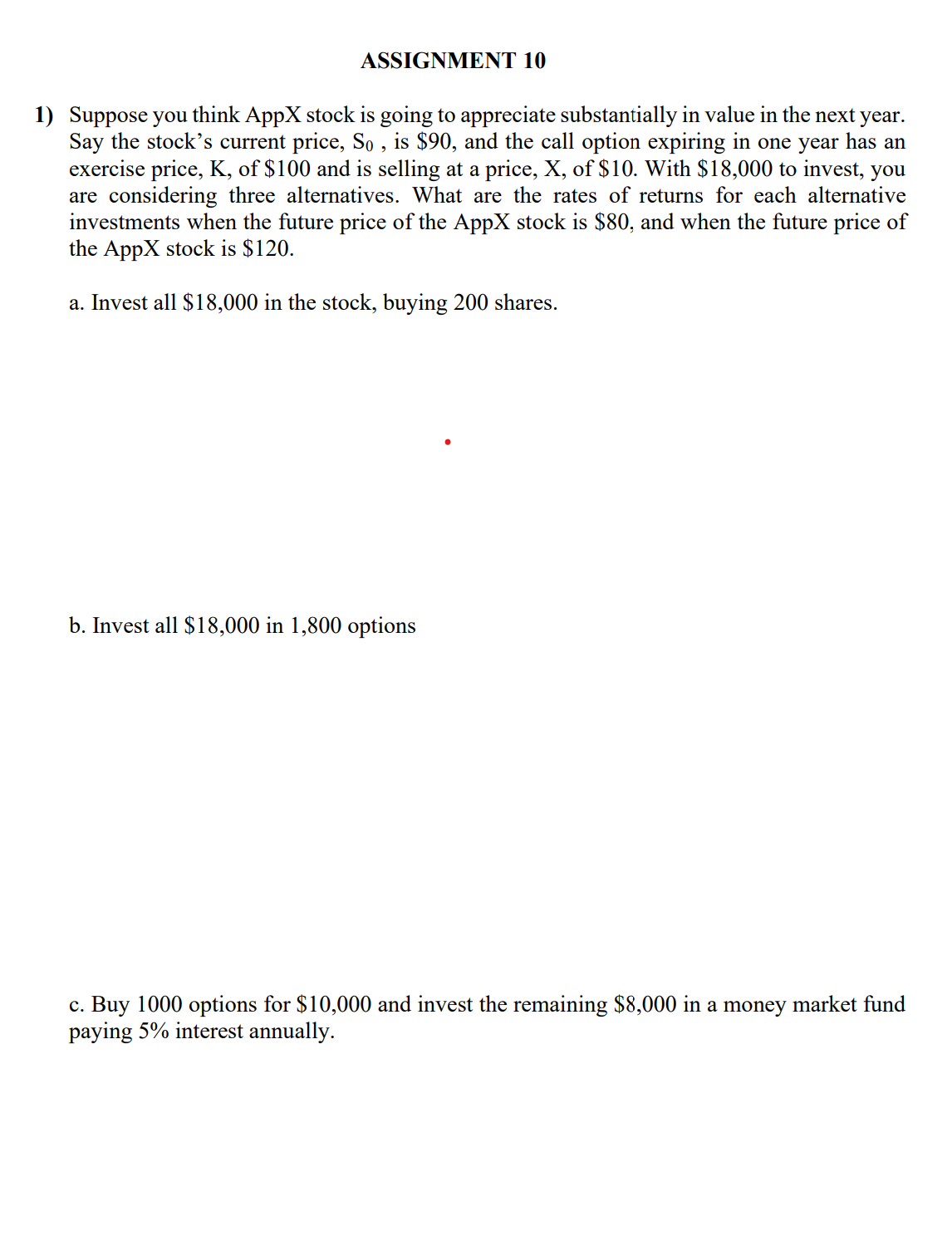 ASSIGNMENT 10 1) Suppose you think Apr stock is