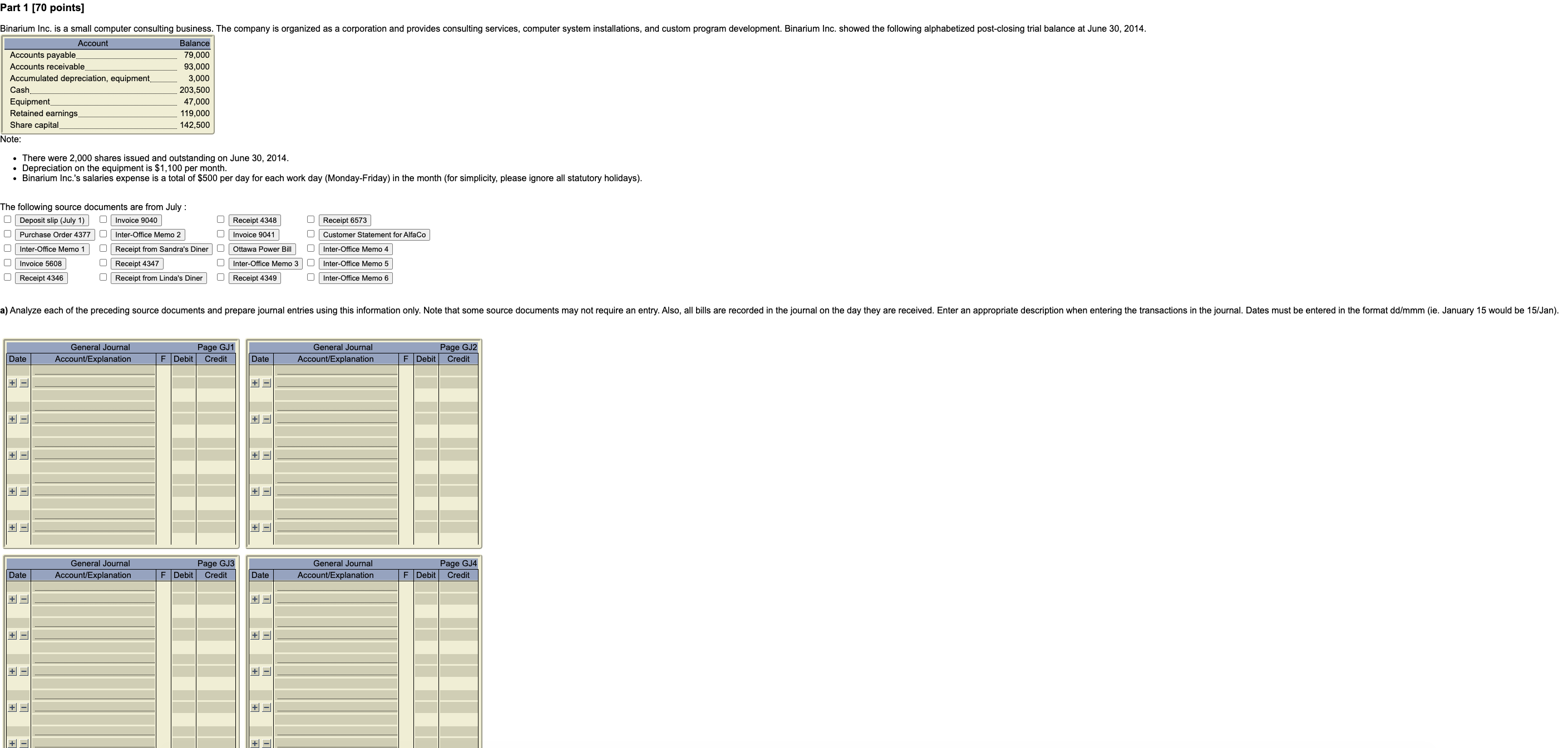 Part 1 [70 points] Binarium Inc. is a small
