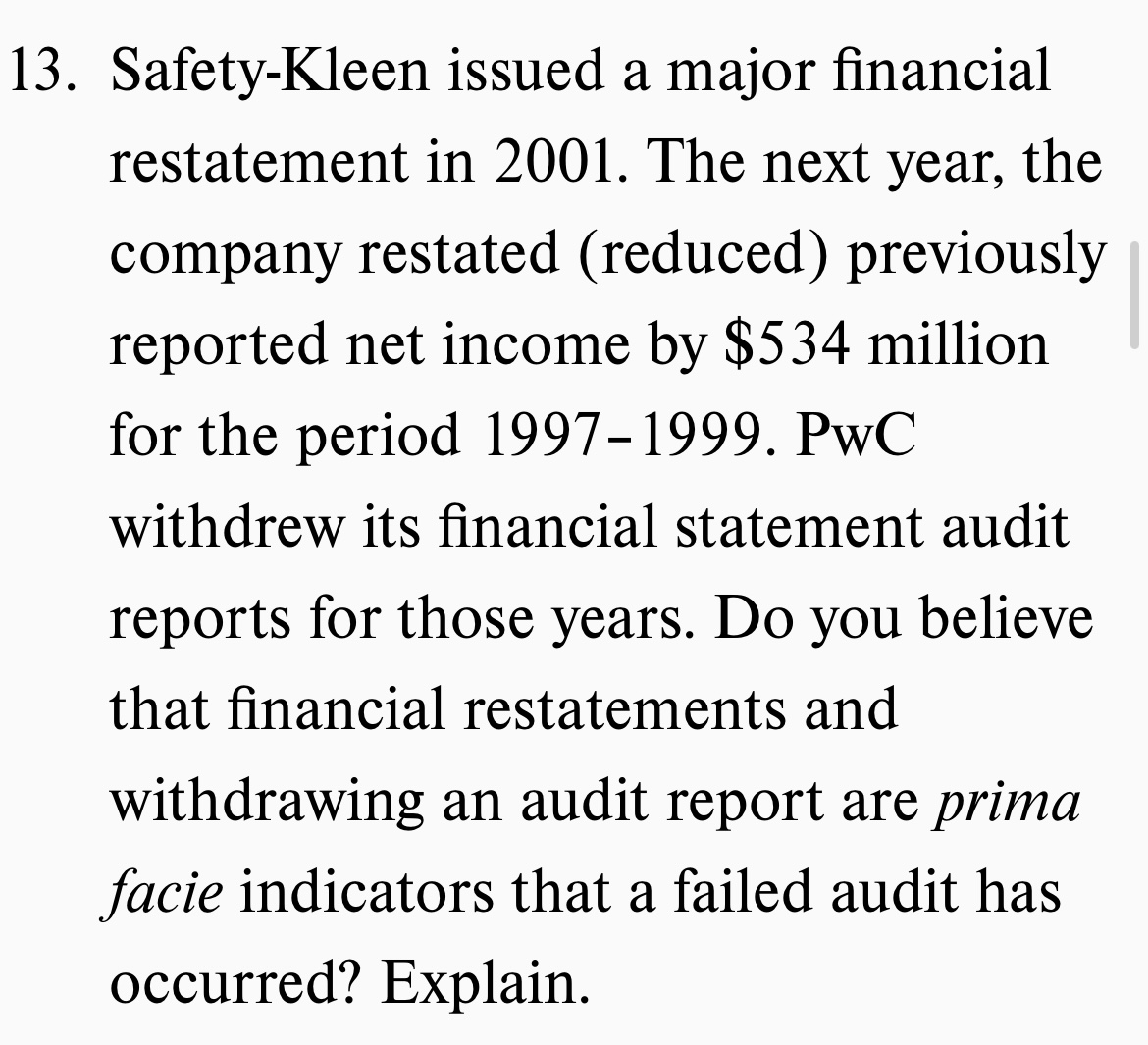 13. Safety-Kleen issued a major financial