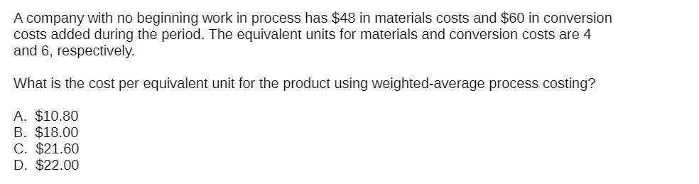 A company with no beginning work in process has