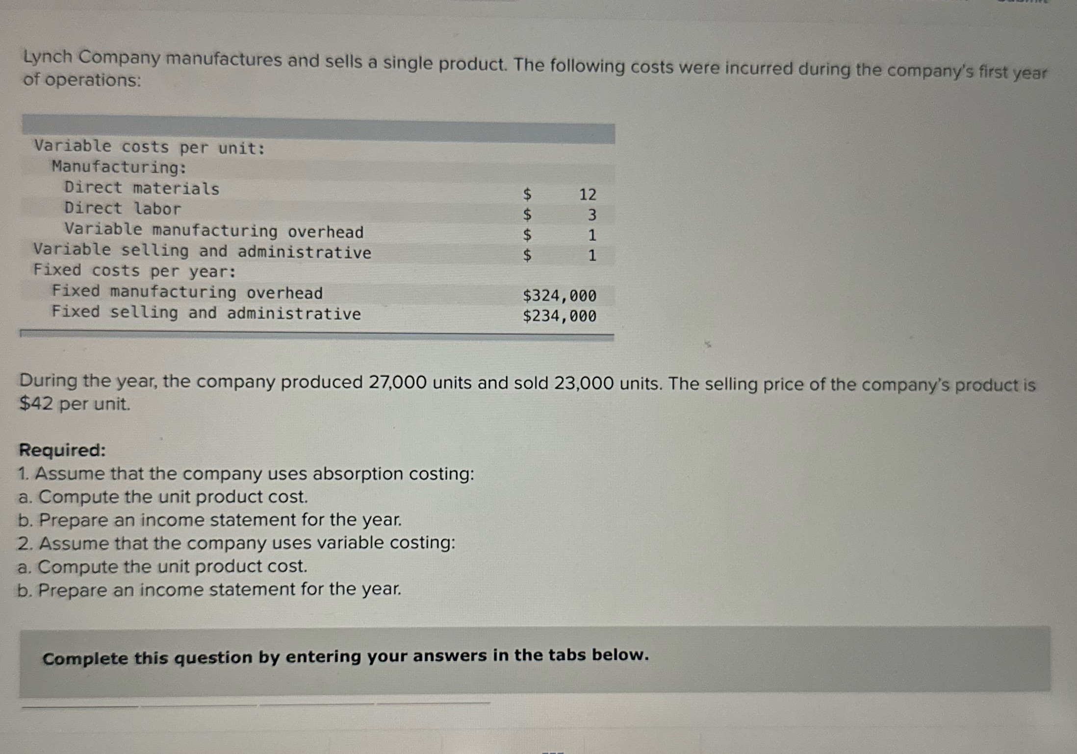 Lynch Company manufactures and sells a single