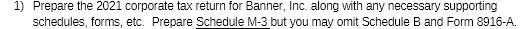 1) Prepare the 2021 corporate tax return for