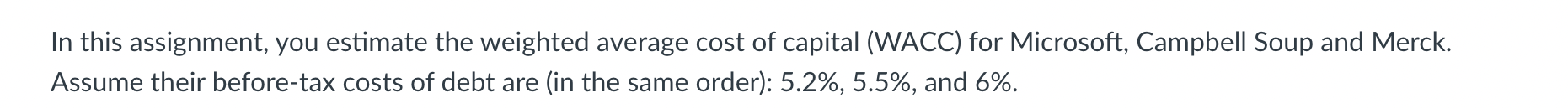 In this assignment, you estimate the weighted