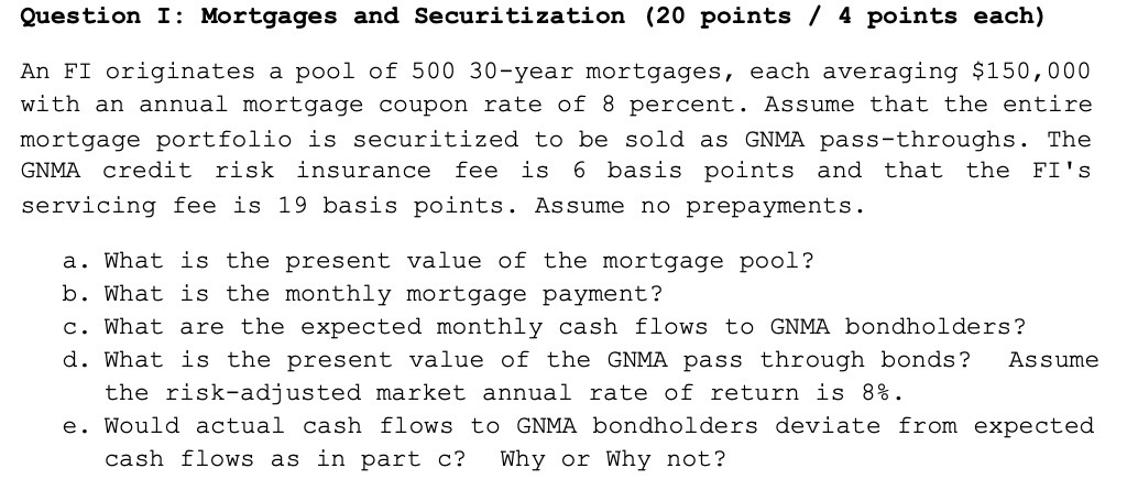 Question I: Mortgages and Securitization (20