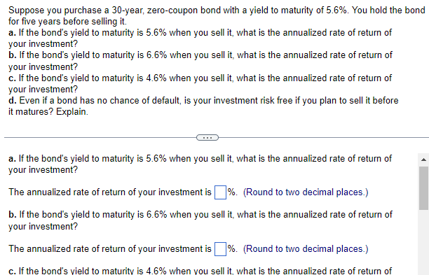 Suppose you purchase a 30-year, zero-coupon bond