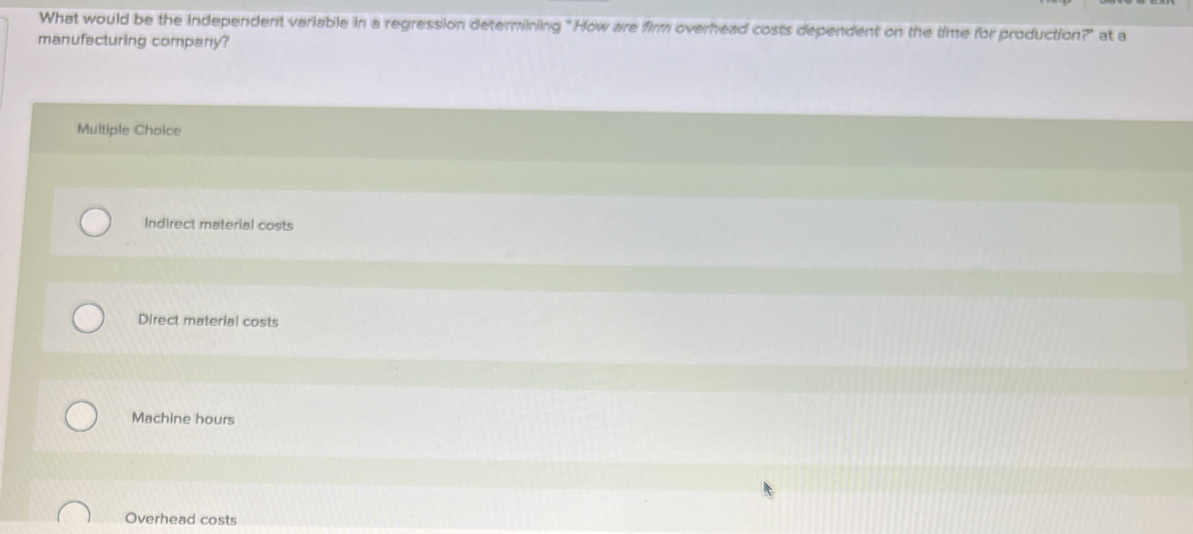 What would be the independert variable in a