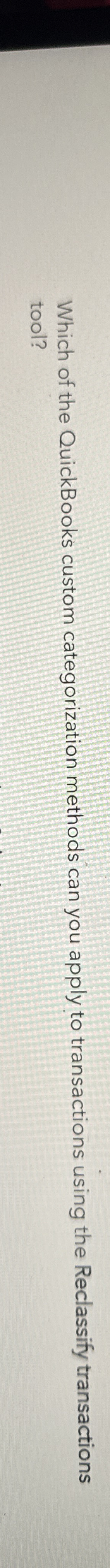 Which of the QuickBooks custom categorization