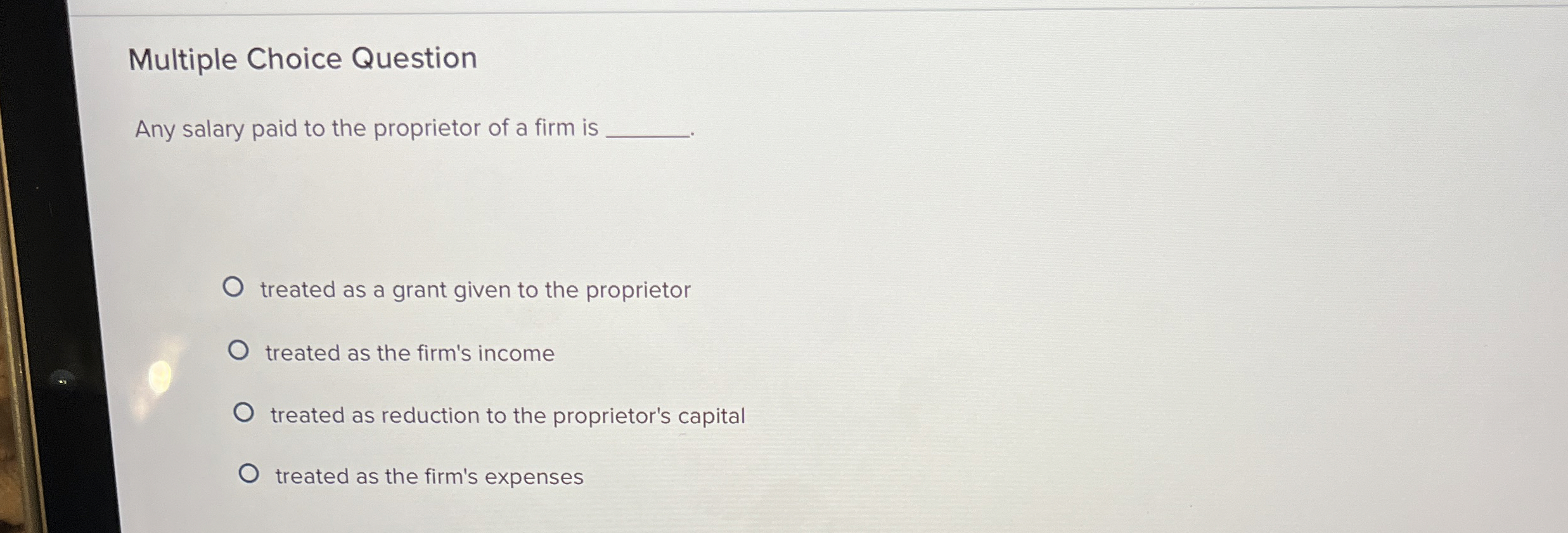 Multiple Choice Question Any salary paid to the