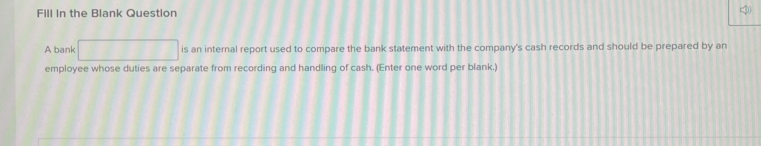 FIII In the Blank Questlon A bank is an internal