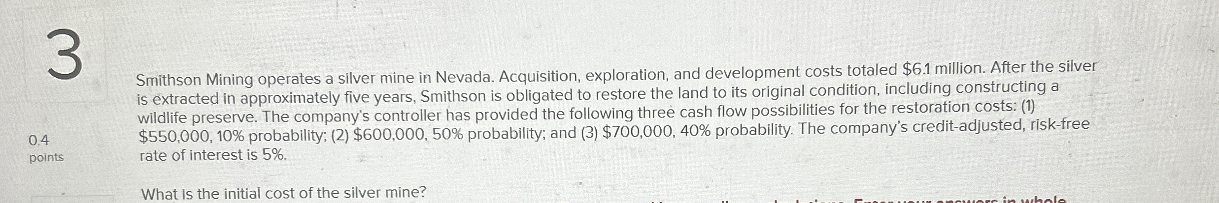 Smithson Mining operates a silver mine in Nevada.
