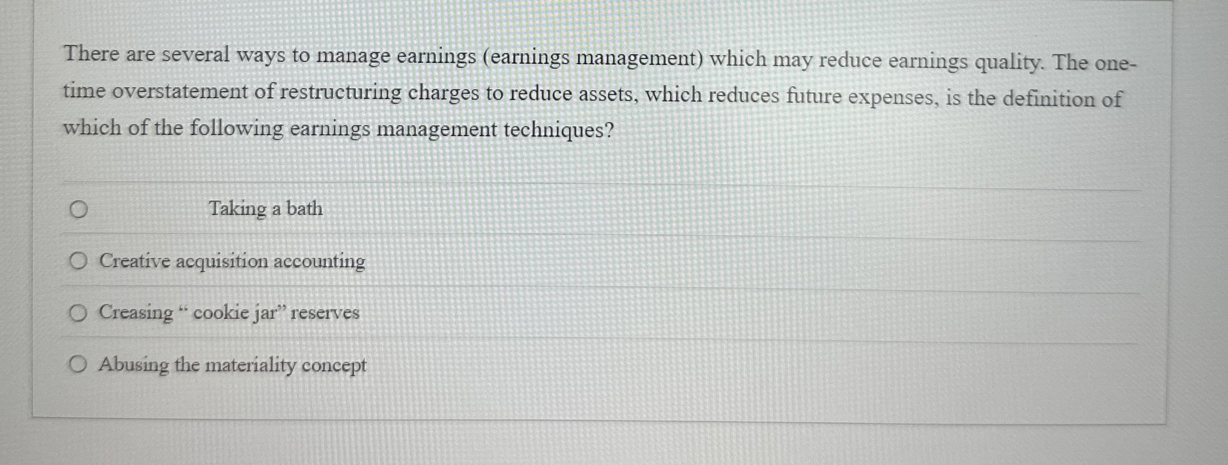 There are several ways to manage earnings (