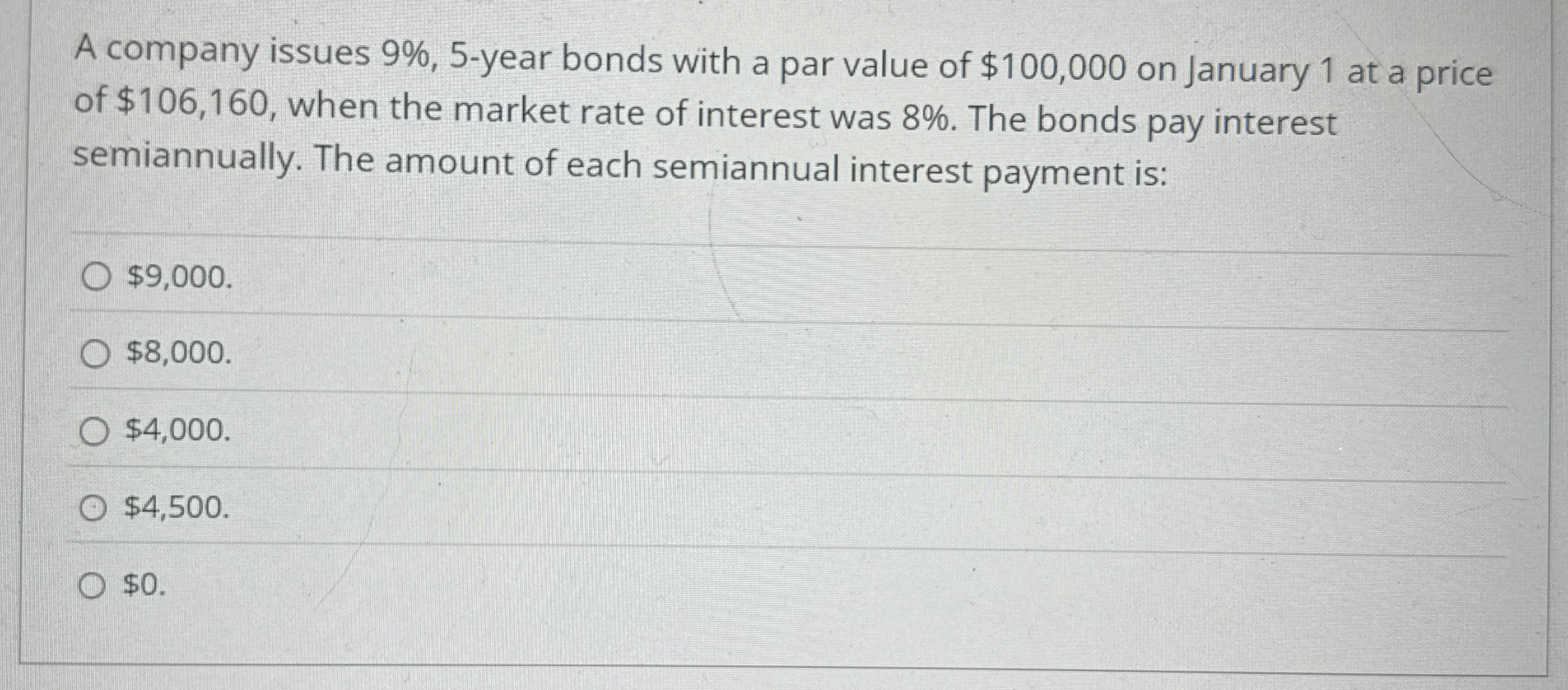 A company issues 9 % , 5 - year bonds with a par