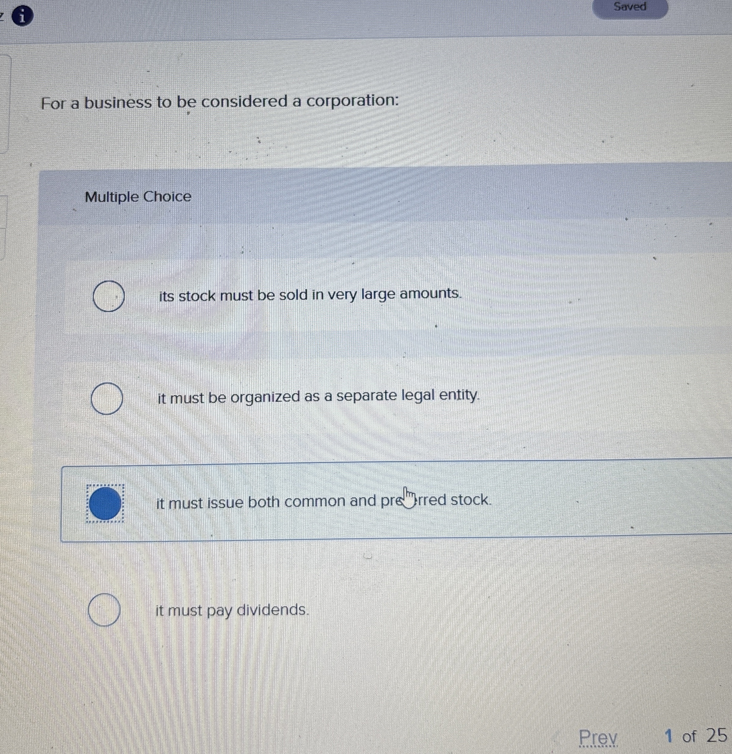 i For a business to be considered a corporation: