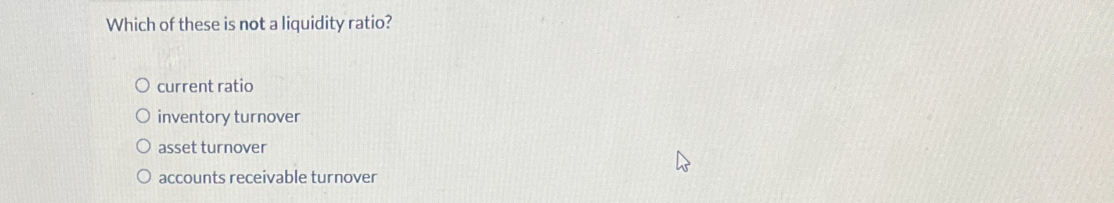 Which of these is not a liquidity ratio? current