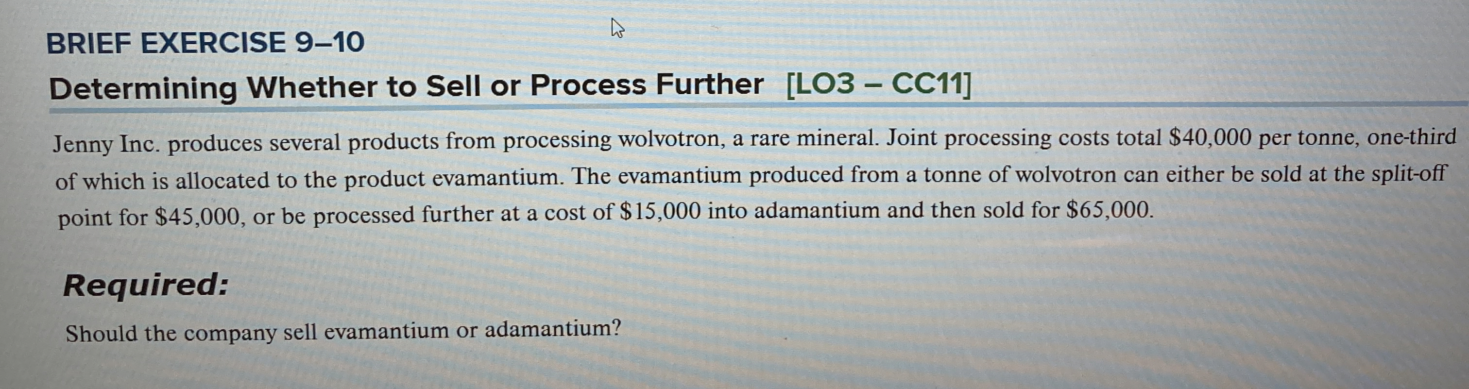 BRIEF EXERCISE 9 - 1 0 Determining Whether to