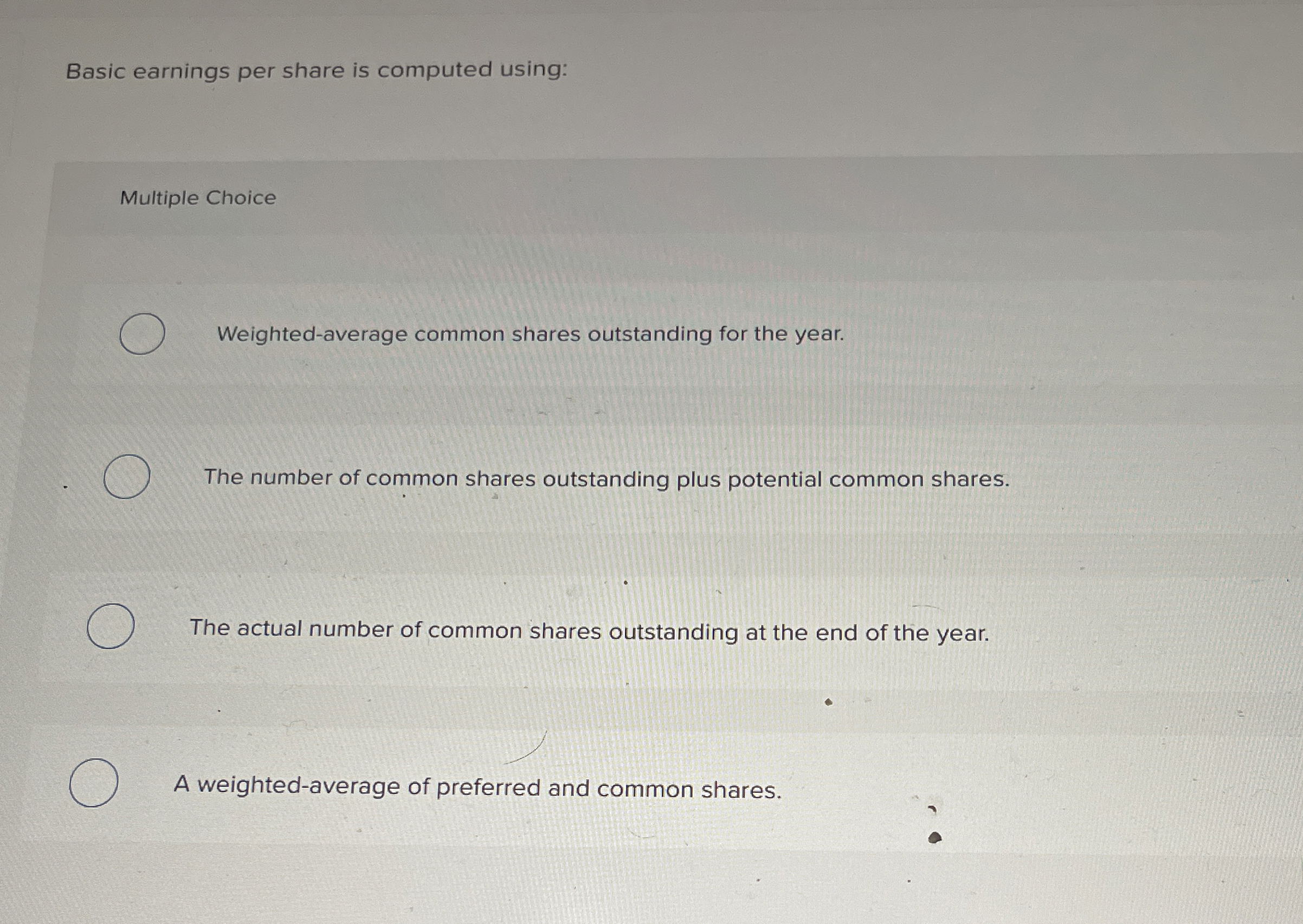 Basic earnings per share is computed using: