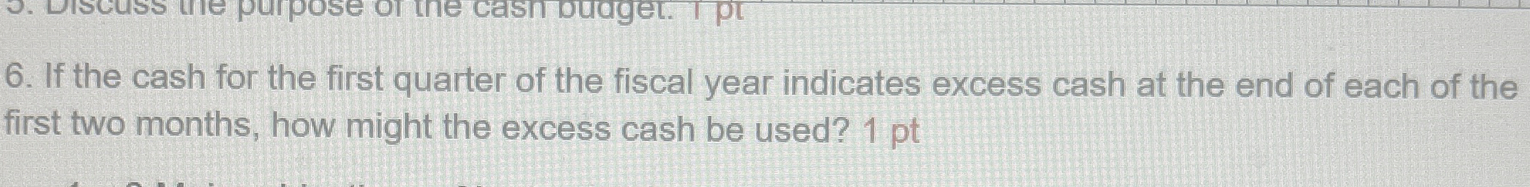 If the cash for the first quarter of the fiscal