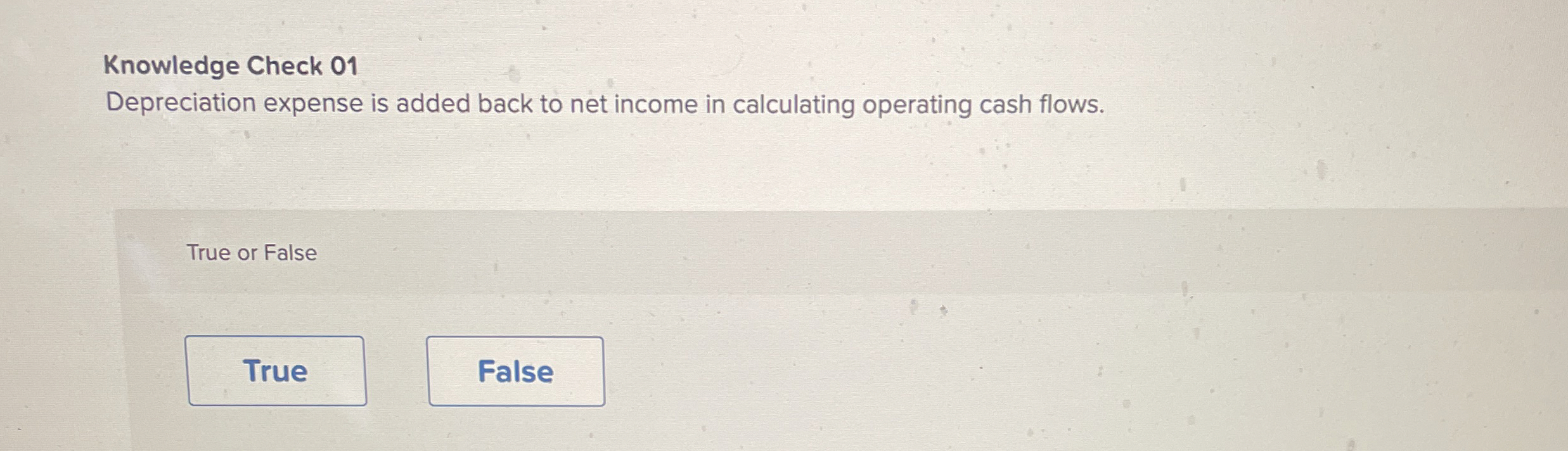 Knowledge Check 0 1 Depreciation expense is added