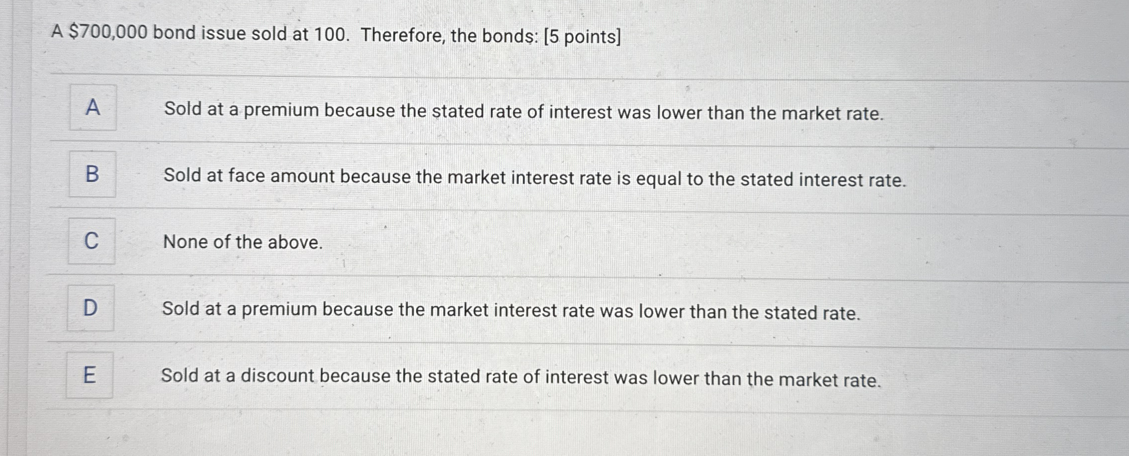 A $ 7 0 0 , 0 0 0 bond issue sold at 1 0 0 .