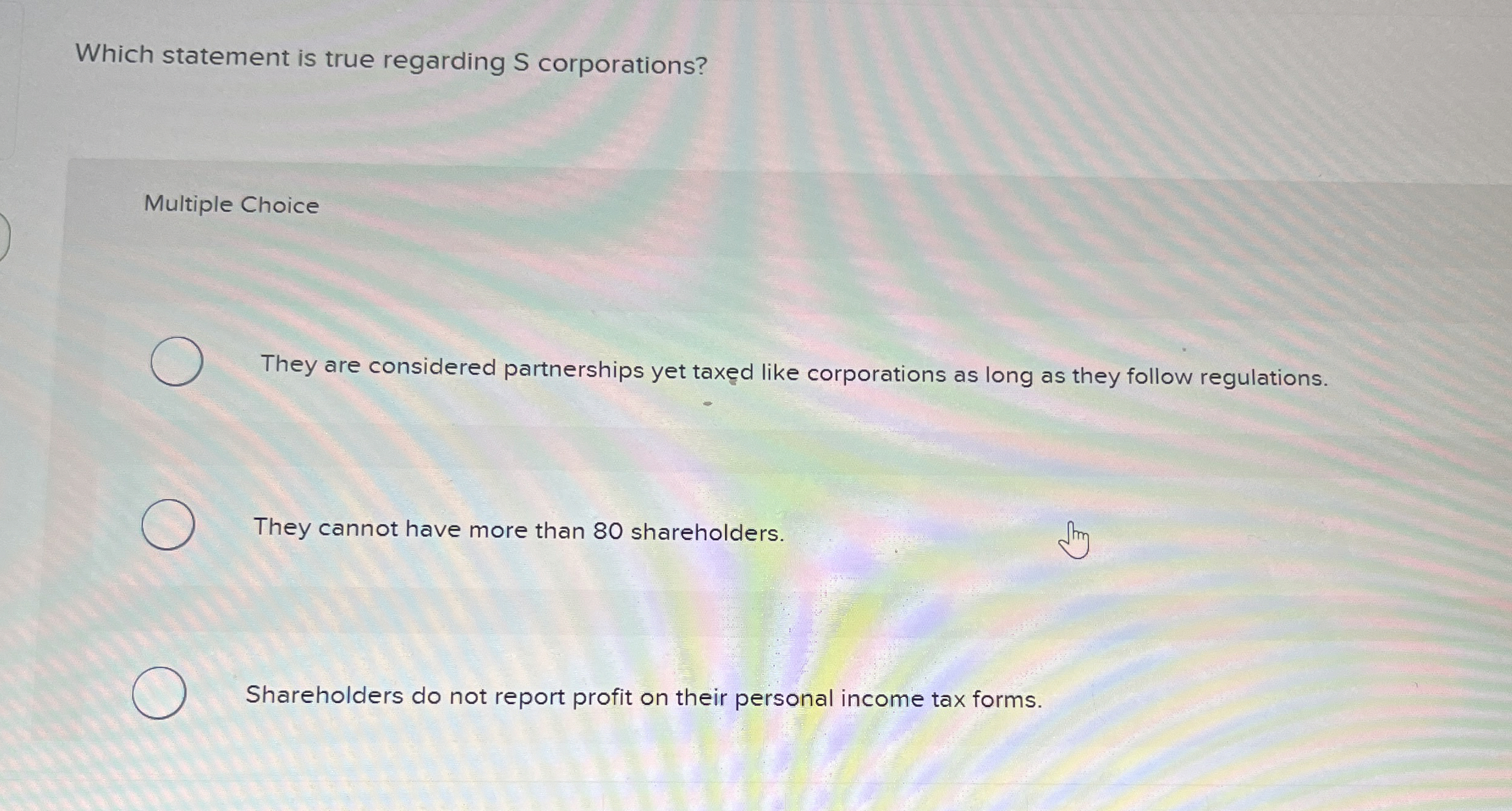 Which statement is true regarding S corporations?